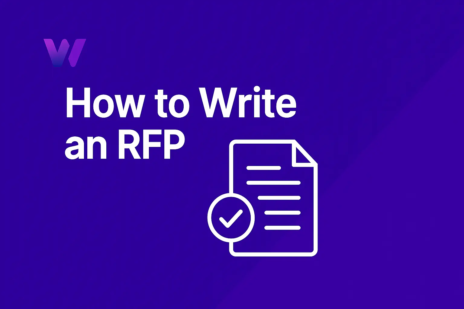 How to Write an RFP (Free Template & Checklist)